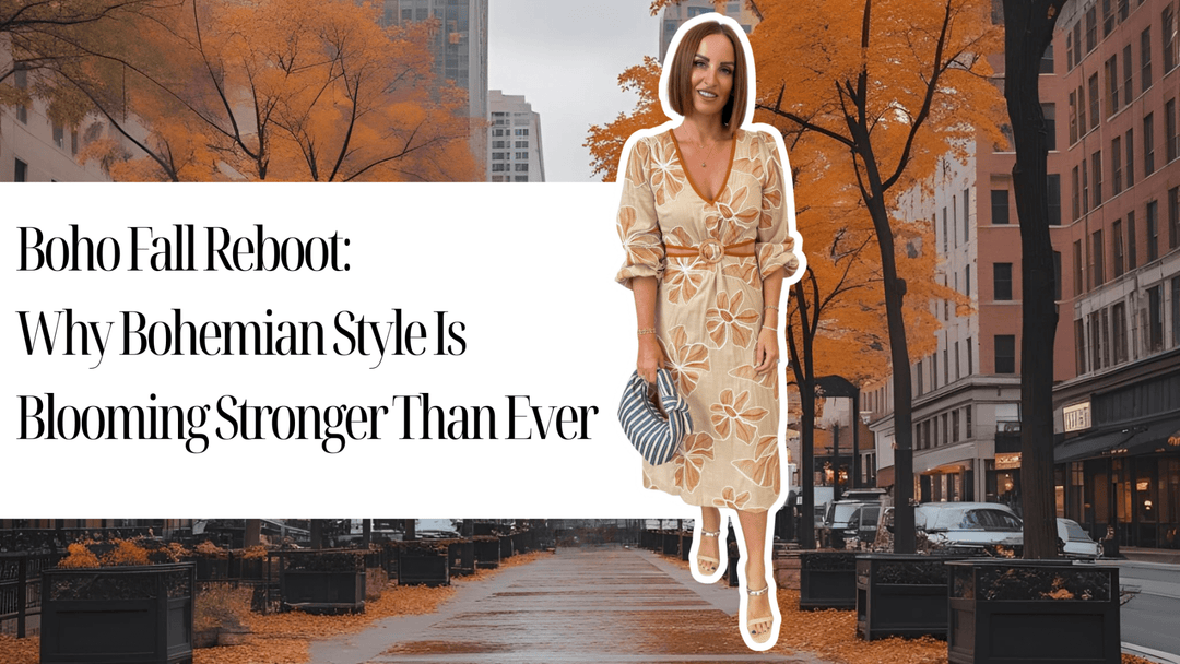 Boho Fall Reboot: Why Bohemian Style Is Blooming Stronger Than Ever - The TLB Boutique