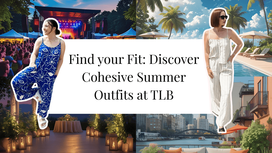 Find your Fit: Discover Cohesive Summer Outfits at TLB - The TLB Boutique
