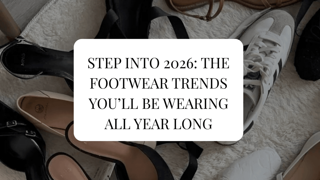 Step Into 2026: The Footwear Trends You’ll Be Wearing All Year Long - The TLB Boutique
