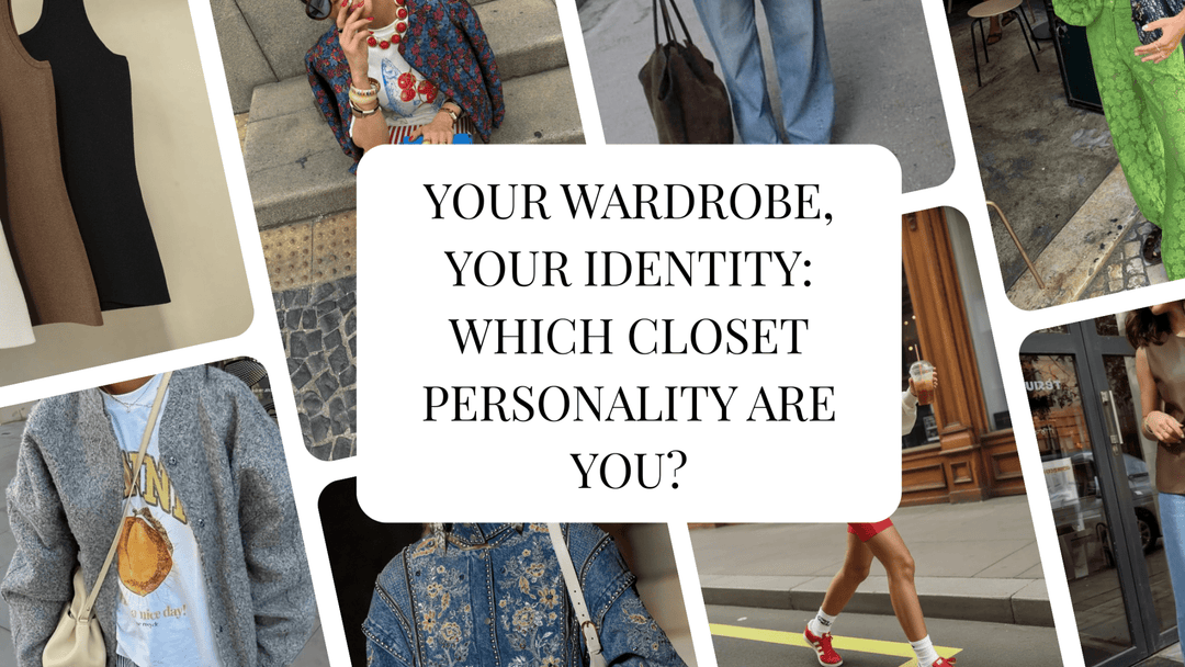 Your Wardrobe, Your Identity: Which Closet Personality Are You? - The TLB Boutique